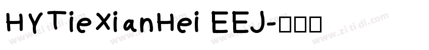 HYTieXianHei EEJ字体转换